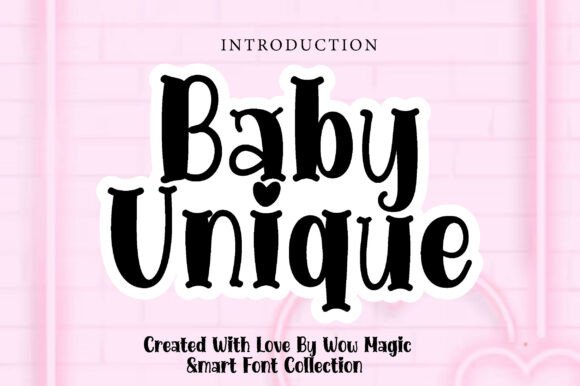 Baby Unique: A Playful Display Font for Editorial Charm
