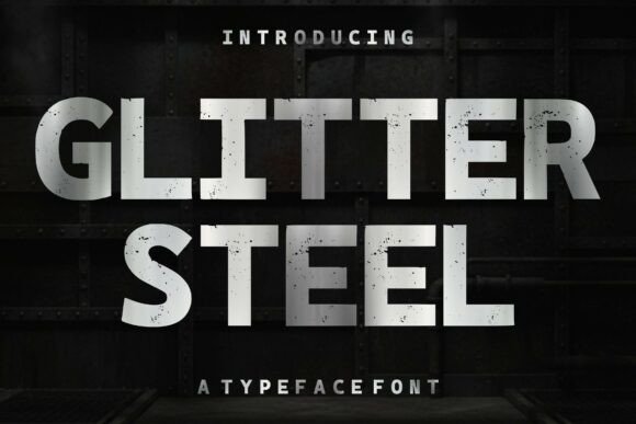 Glitter Steel Font for Bold Business Branding