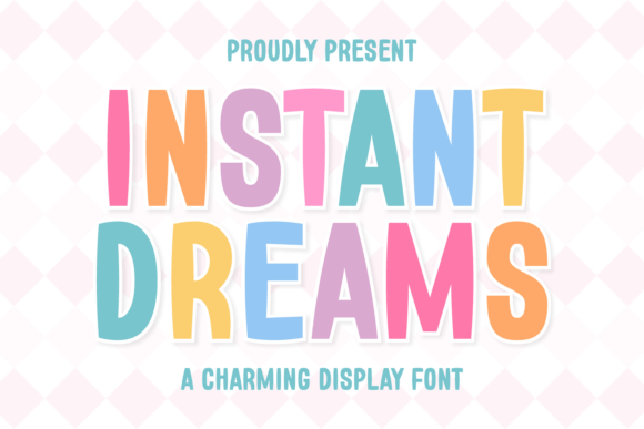 Instant Dreams Font: A Whimsical Display for Bold Designs