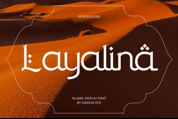 Layalina Font Review: Cultural Elegance for Modern Brands