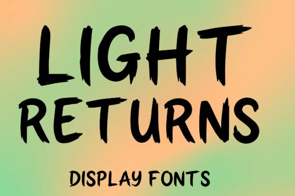 Light Returns: A Raw Display Font for Bold Editorial Design